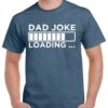 Special Birthday Xmas Christmas Gifts For Men Dad's Joke Loading Cotton T-Shirts Funny Dad TSirt -Jewellery Paradise il fullxfull.3129484715 4uxw