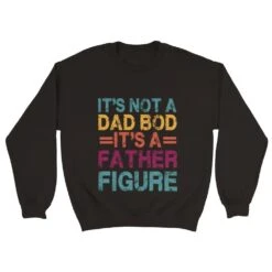 Its Not A Dad Bod Its A Father Figure Sweatshirt For Fathers Day, Funny Dad Bod Shirt For Dad Birthday Gift, First Christmas Shirt For Daddy 17 Its Not A Dad Bod Its A Father Figure Sweatshirt For Fathers Day, Funny Dad Bod Shirt For Dad Birthday Gift, First Christmas Shirt For Daddy -Jewellery Paradise il fullxfull.3799044998 6n3r