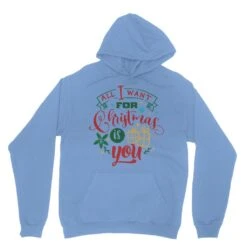 All I Want For Christmas Is YOU Classic Adult Hoodie -Jewellery Paradise il fullxfull.4405465078 3vn9