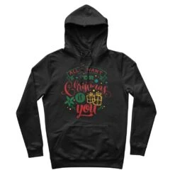 All I Want For Christmas Is YOU 100% Organic Cotton Hoodie