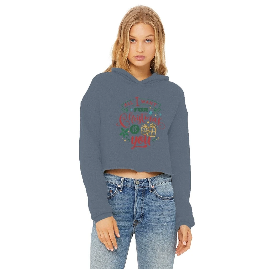 All I Want For Christmas Is YOU Ladies Cropped Raw Edge Hoodie 11 All I Want For Christmas Is YOU Ladies Cropped Raw Edge Hoodie - Image 9