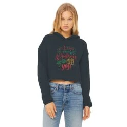 All I Want For Christmas Is YOU Ladies Cropped Raw Edge Hoodie 17 All I Want For Christmas Is YOU Ladies Cropped Raw Edge Hoodie -Jewellery Paradise il fullxfull.4405483904 7r8f