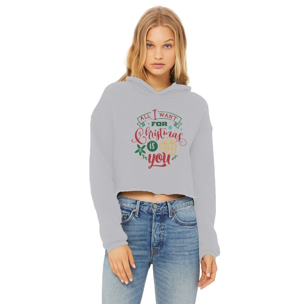 All I Want For Christmas Is YOU Ladies Cropped Raw Edge Hoodie 4 All I Want For Christmas Is YOU Ladies Cropped Raw Edge Hoodie - Image 2