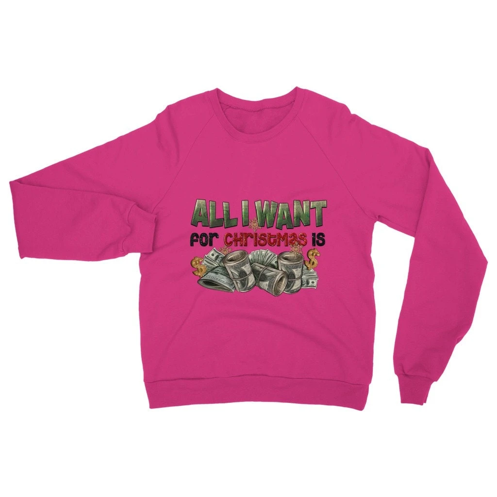 All I Want For Christmas Is Money Classic Adult Sweatshirt 8 All I Want For Christmas Is Money Classic Adult Sweatshirt - Image 6