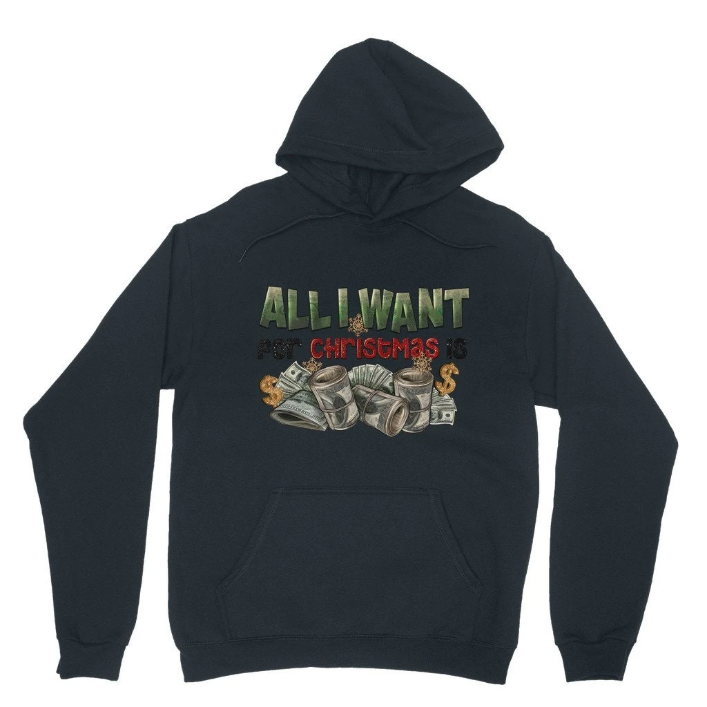 All I Want For Christmas Is Money Classic Adult Hoodie 5 All I Want For Christmas Is Money Classic Adult Hoodie - Image 3