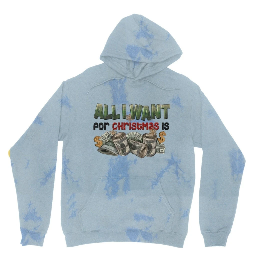 All I Want For Christmas Is Money Tie Dye Hoodie 3 All I Want For Christmas Is Money Tie Dye Hoodie