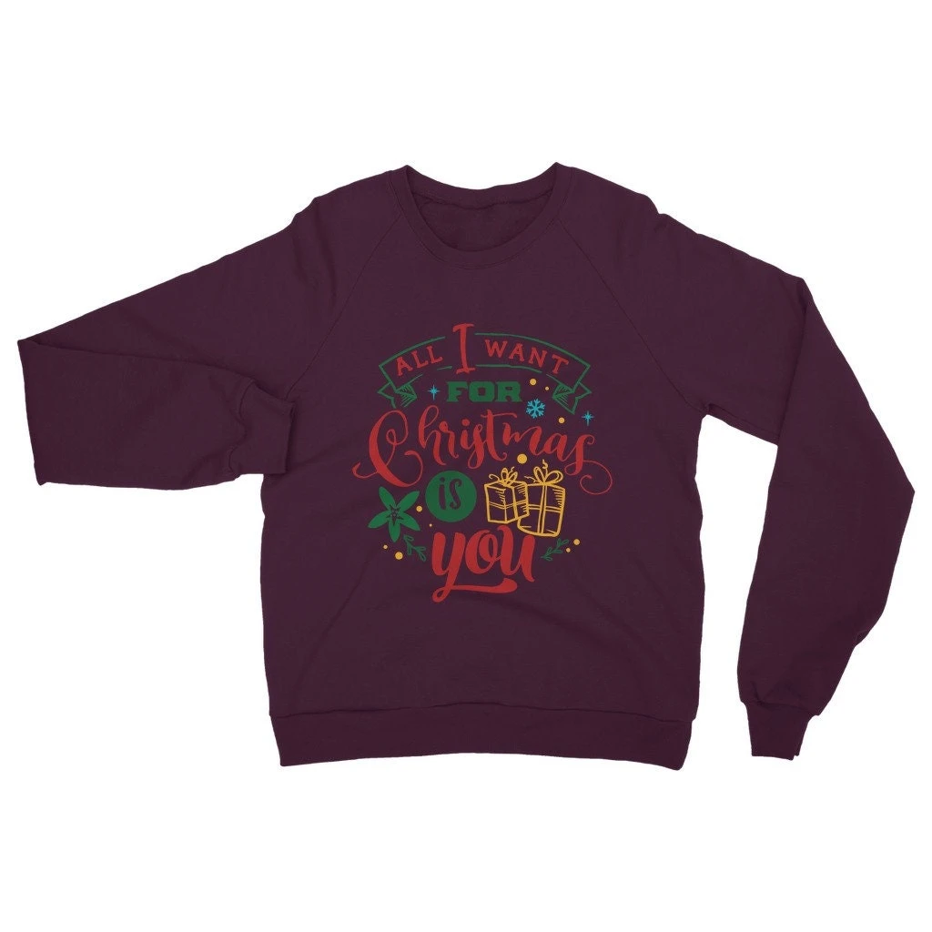 All I Want For Christmas Is YOU Classic Adult Sweatshirt 12 All I Want For Christmas Is YOU Classic Adult Sweatshirt - Image 10