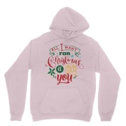 All I Want For Christmas Is YOU Classic Adult Hoodie -Jewellery Paradise il fullxfull.4452853595 myjm