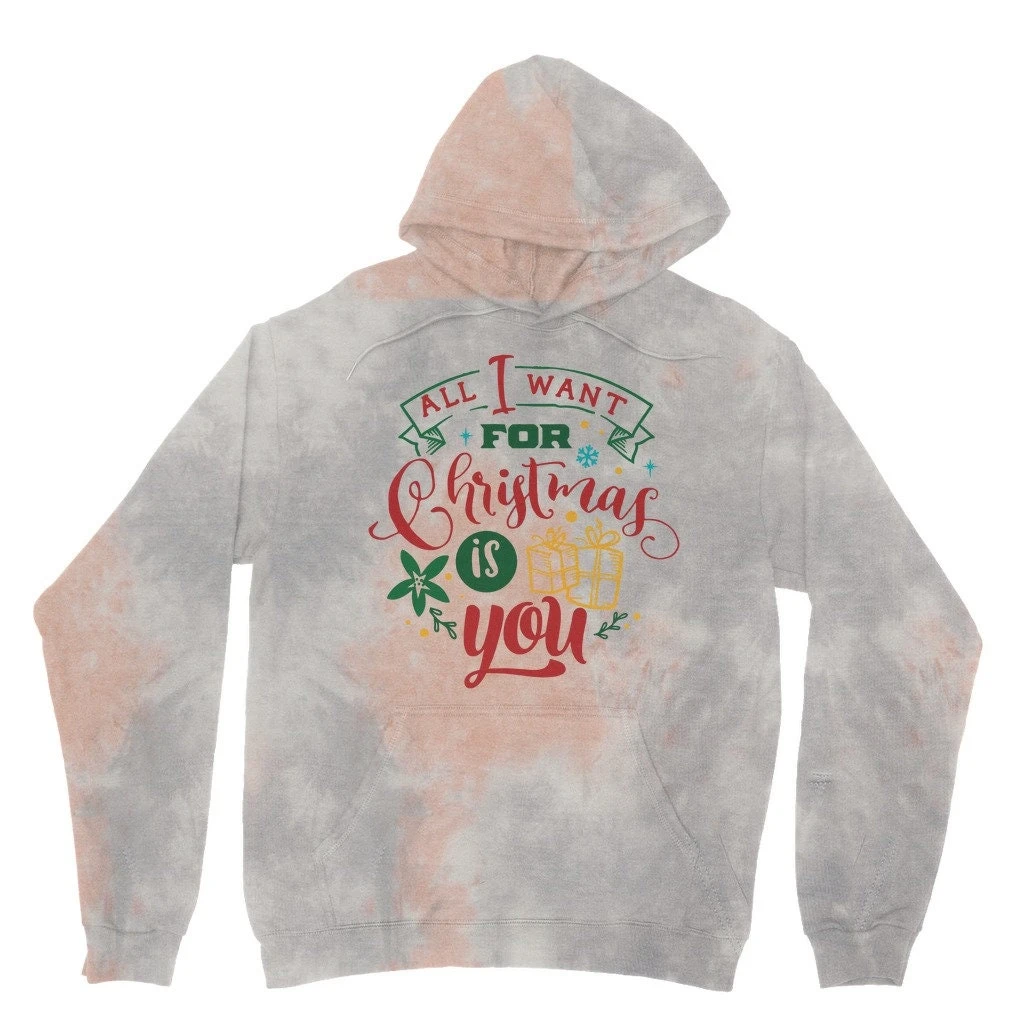 All I Want For Christmas Is YOU Tie Dye Hoodie 4 All I Want For Christmas Is YOU Tie Dye Hoodie - Image 2