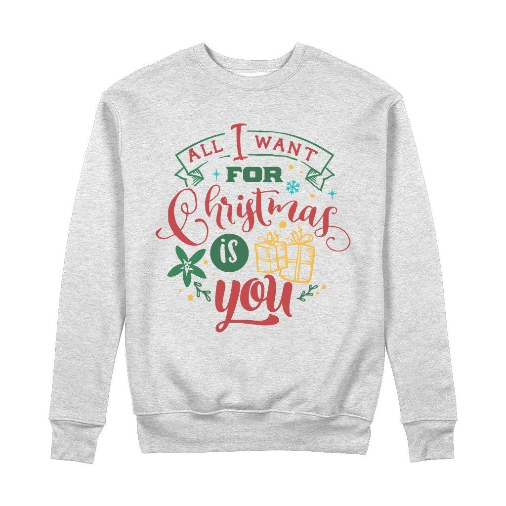 All I Want For Christmas Is YOU 100% Organic Cotton Sweatshirt 7 All I Want For Christmas Is YOU 100% Organic Cotton Sweatshirt - Image 5
