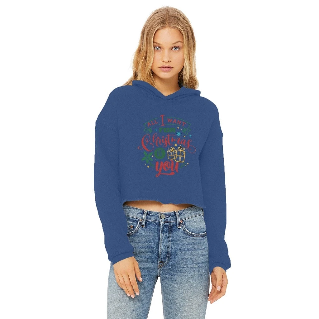 All I Want For Christmas Is YOU Ladies Cropped Raw Edge Hoodie 10 All I Want For Christmas Is YOU Ladies Cropped Raw Edge Hoodie - Image 8