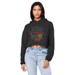 All I Want For Christmas Is YOU Unisex Cropped Raw Edge Boyfriend Hoodie