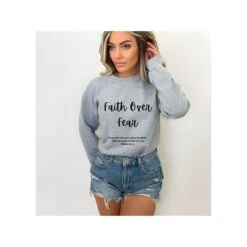 Faith Over Fear Sweatshirt, Christian Gift, Faith Gift, Christian Shirts, Jesus, Faith Shirt, Christmas Gift, Birthday Gift, Bible Verse