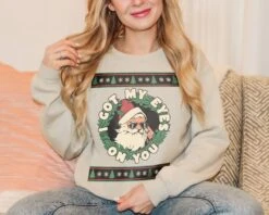 Santa Christmas Sweatshirt, Christmas Santa Cluse I Got My Eyes On You Sweatshirt, Funny Christmas Seawater, Gifts For Christmas Crewneck. 19 Santa Christmas Sweatshirt, Christmas Santa Cluse I Got My Eyes On You Sweatshirt, Funny Christmas Seawater, Gifts For Christmas Crewneck. -Jewellery Paradise il fullxfull.5235510409 lde6